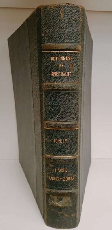 Dictionnaire de spiritualit??. Ascetique et mystique, doctrine et histoire avec le concours d'un grand nombre de collaborateurs. Tome IV, Premi??re Partie. Eadamer - Escobar