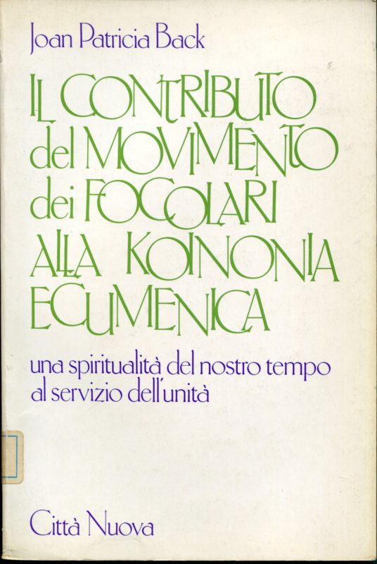 Il contributo del Movimento dei Focolari alla koinonia ecumenica : una spiritualit?? del nostro tempo al servizio dell'unit??