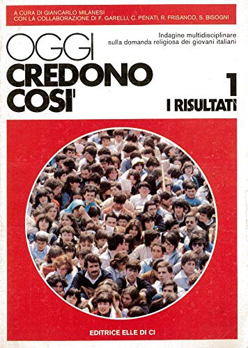 Oggi credono cos??. I risultati (Vol. 1)