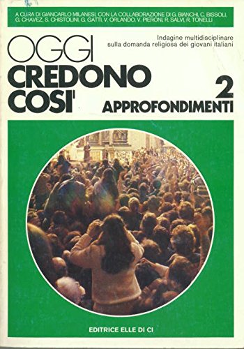 Oggi credono cos??. Approfondimenti tematici e commento multidisciplinare (Vol. 2)