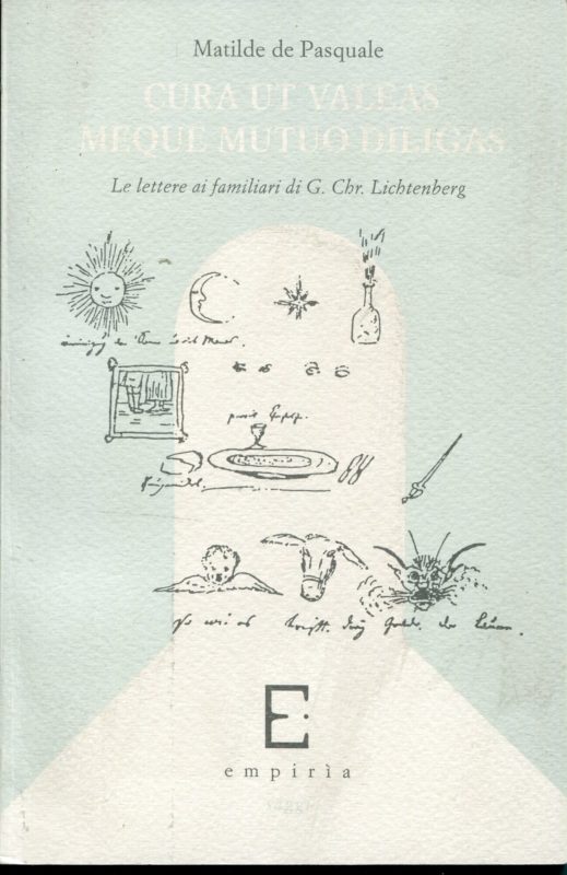 Cura ut valeas meque mutuo diligas : le lettere ai familiari di G. Chr. Lichtenberg