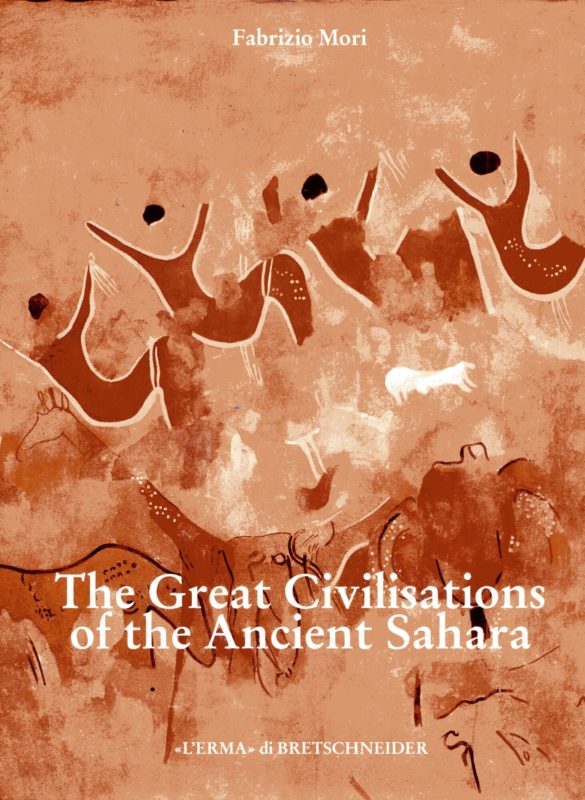 The Great Civilisations of the ancient Sahara. Neolithisation and the earliest evidence of anthropomorphic religions. Translated by B. D. Philips