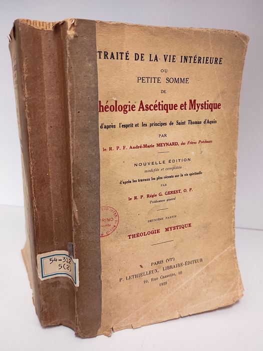 Trait?? de la vie interieure ou Petite somme de th??ologie asc??tique et mystique d'apr??s l'esprit et les principes de saint Thomas d'Aquin. 2: Theologie mystique
