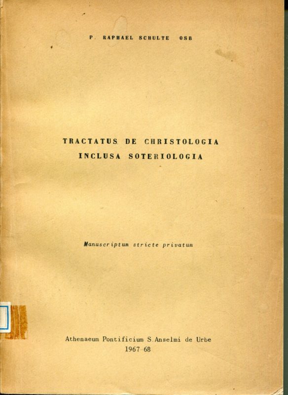 Jesus Christus filius Dei, filius hominis, Salvator et Dominus generis humani : schemata tractatus de Christologia inclusa Soteriologia