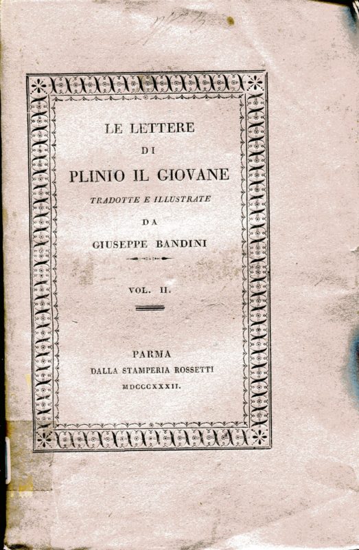 Le lettere di Caio Plinio Cecilio Secondo recate in italiano da Giuseppe Bandini con illustrazioni e il testo latino a pie' di pagina. Tomo primo-terzo