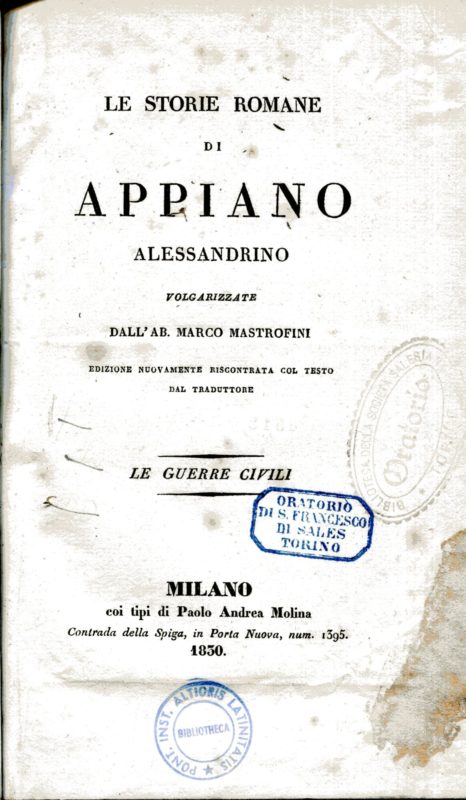 Le storie romane di Appiano Alessandrino  volgarizzate dall'ab. Marco Mastrofini. Le guerre civili. Edizione nuovamente riscontrata col testo dal traduttore