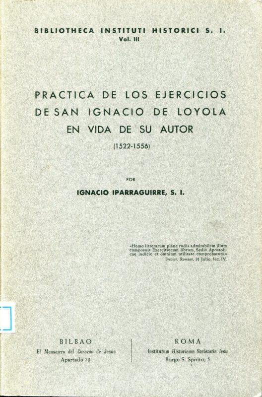 Practica de los Ejercicios de san Ignacio de Loyola en vida de su autor (1522-1556)