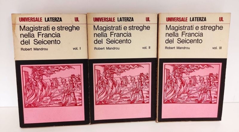 Magistrati e streghe nella Francia del Seicento : un'analisi di psicologia storica