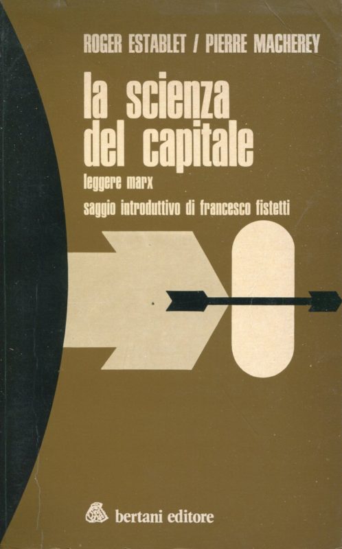 La scienza del capitale : leggere Marx. A cura di Franco Rella ; con un saggio introduttivo di Francesco Fistetti