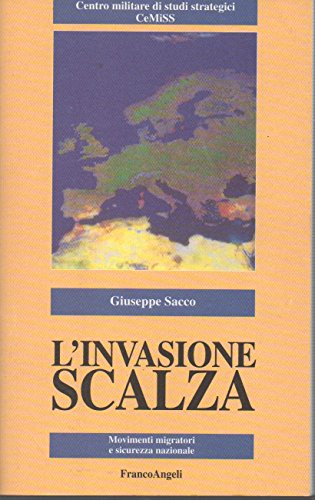 L'invasione scalza. Movimenti migratori e sicurezza nazionale
