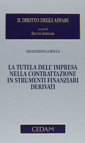 La tutela dell'impresa nella contrattazione in strumenti finanziari derivati