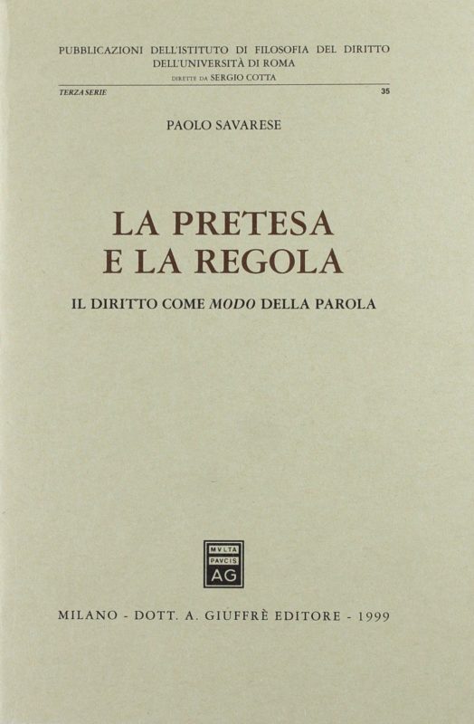 La pretesa e la regola. Il diritto come modo della parola