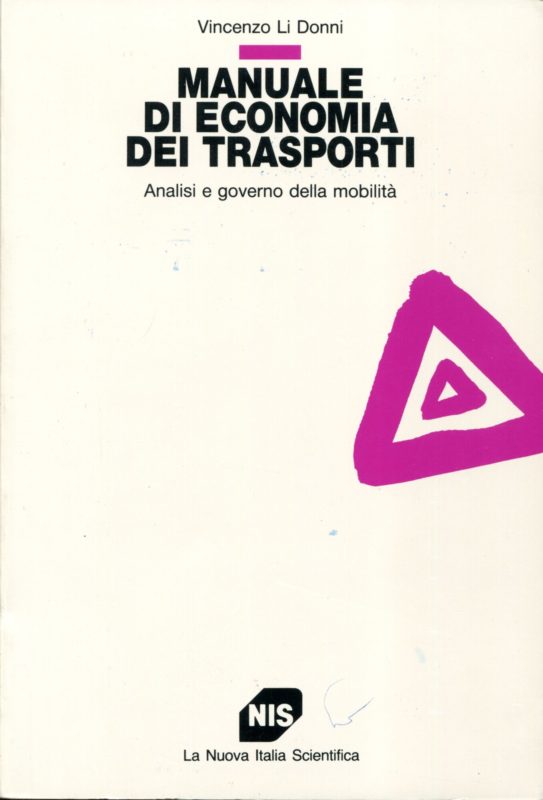 Manuale di economia dei trasporti. Analisi e governo della mobilit??