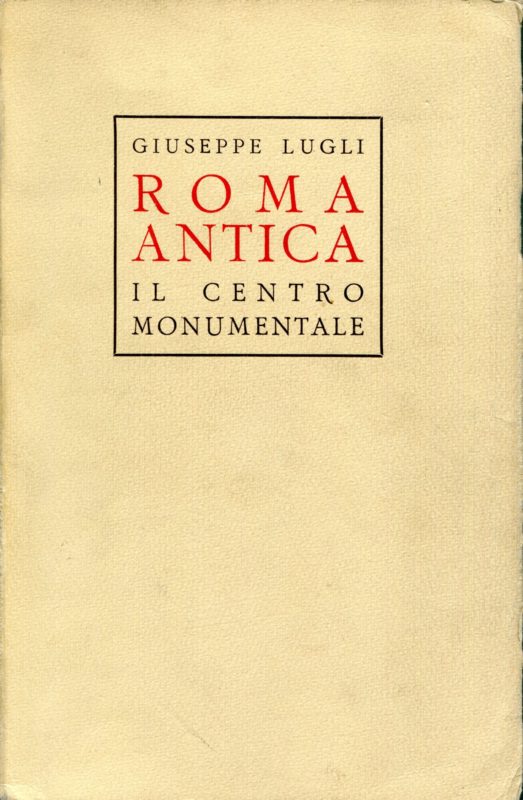 Roma antica : il centro monumentale