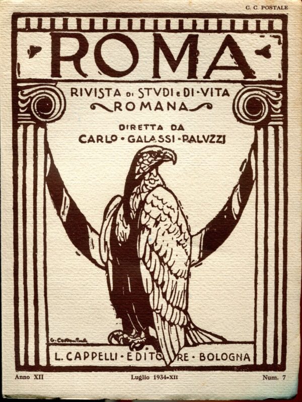 ROMA. Rivista di studi e di vita diretta da Carlo Galassi Paluzzi. Anno IV nn. 1, 2,  4, 7-10; Anno VI nn. 3, 10??; Anno VII nn. 2 e 6; Anno VII n. 7; Anno IX nn. 2, 9, 11-12; Anno X nn. 4, 10, 11-12; Anno XI n. 5-6; Anno XII nn. 7 e 8.