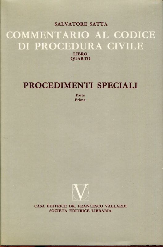 Commentario al Codice di procedura civile  4: Procedimenti speciali, prima parte