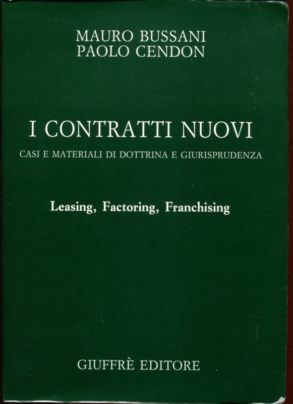I contratti nuovi : casi e materiali di dottrina e giurisprudenza : leasing, factoring, franchising