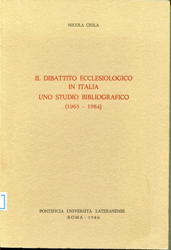 Il dibattito ecclesiologico in Italia : uno studio bibliografico (1963-1984)