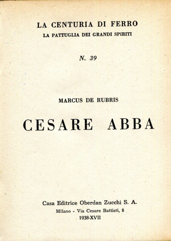 La centuria di ferro. La pattuglia dei grandi spiriti n. 39, Cesare Abba