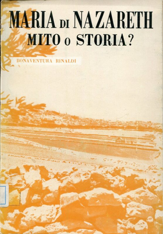 Maria di Nazareth, mito o storia? : l'amore e la tenerezza essenza di Dio e di Maria
