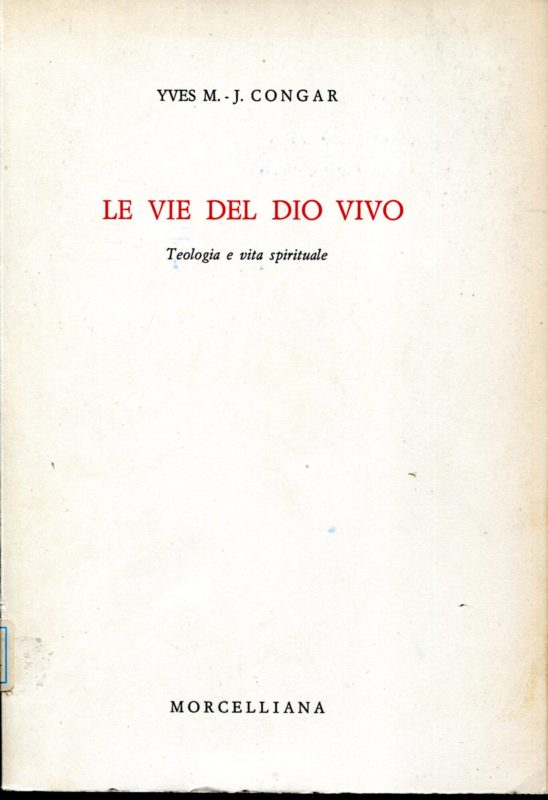 Le vie del Dio vivo : teologia e vita spirituale