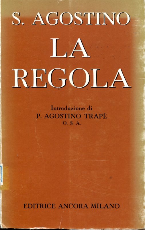 La regola. Introduzione di Agostino Trap??
