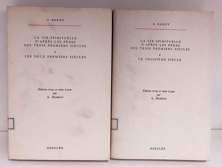 La vie spirituelle d'apr??s les P??res des trois premiers si??cles. 1: Les deux premiers si??cles 2: Le troisi??me si??cle