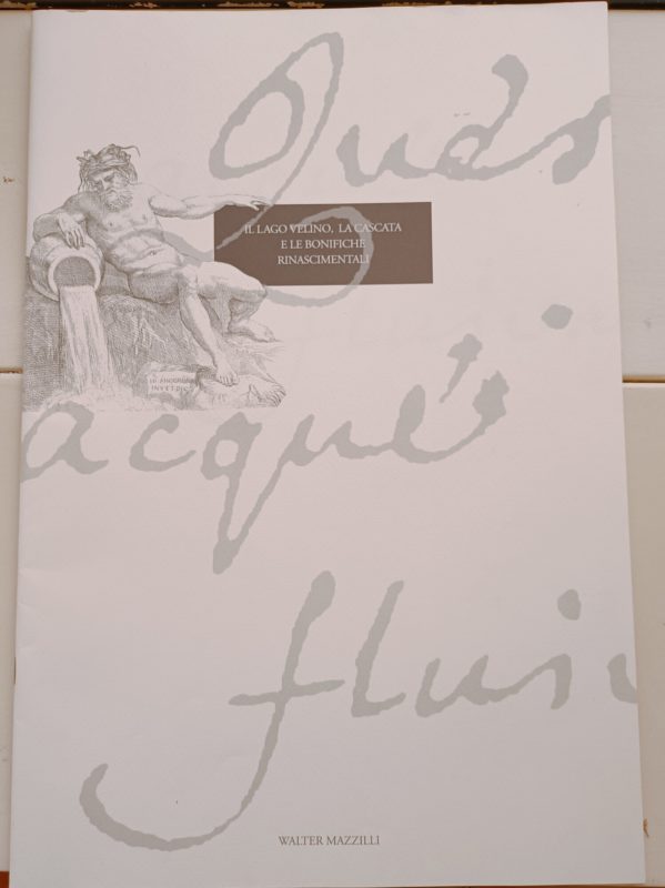 Il lago Velino, la cascata e le bonifiche rinascimentali : saggio e stampe