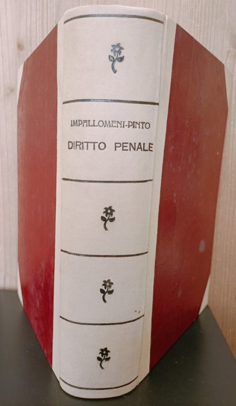 Istituzioni di diritto penale. Prima ristampa dell'edizione postuma curata da Vincenzo Lanza. Unito insieme a: Manfredo Pinto, Manuale di diritto penale terza edizione interamente rifatta, Citt?? di Castella, Lapi, 1907