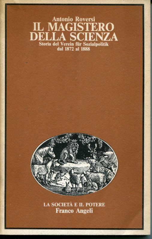 Il magistero della scienza : storia del Verein f??r Sozialpolitik dal 1872 al 1888