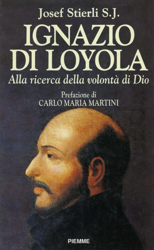 Ignazio di Loyola. Alla ricerca della volont?? di Dio