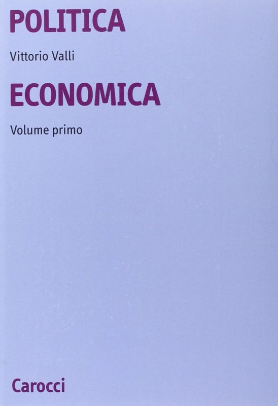 Politica economica. Teoria e politica dello sviluppo. Il caso italiano (Vol. 1)