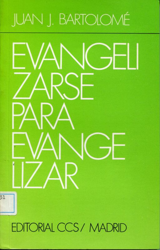 Evangelizarse para evangelizar