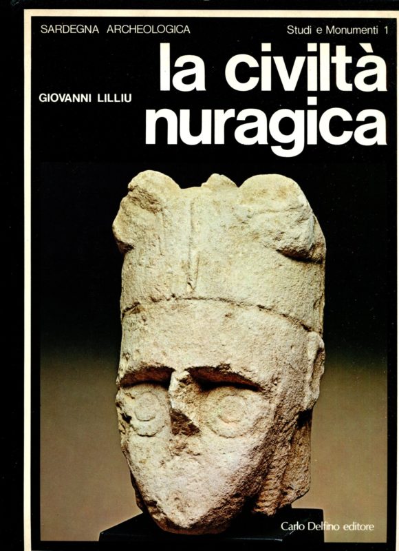 La Civilt?? nuragica. Introduzione di Alberto Moravetti