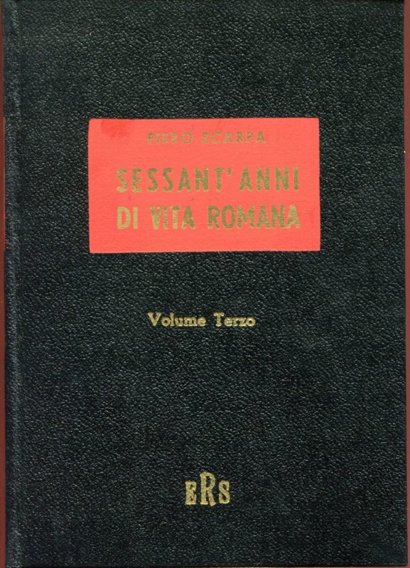 Sessant'anni di vita romana voll. I-III. Aspetti, figure e avvenimenti dal 1895 al 1955