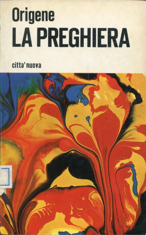 La preghiera. Introduzione, traduzione e note di Giuseppe Del Ton