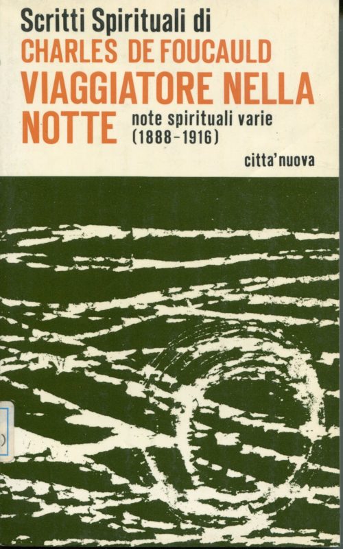 Viaggiatore nella notte : note spirituali varie, 1888-1916