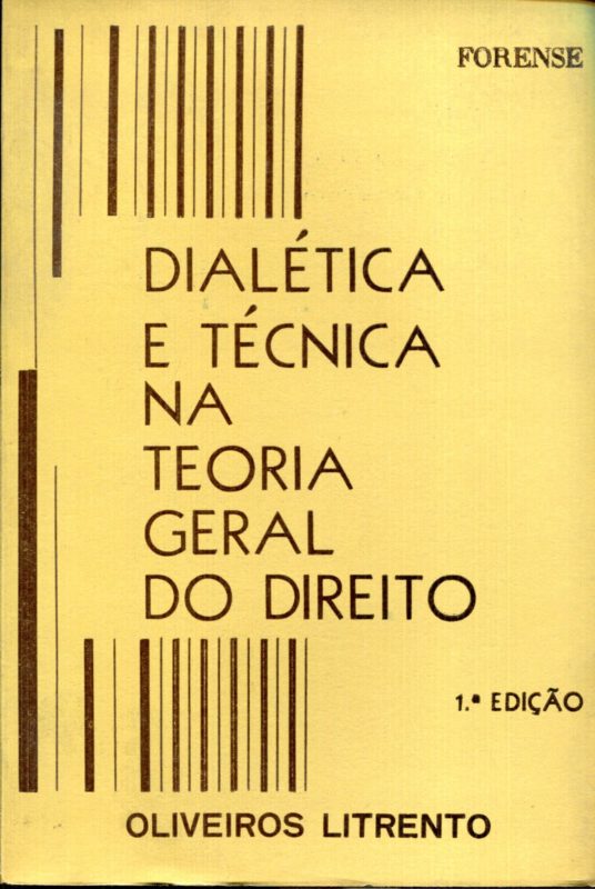 Dial??tica e t??cnica na teoria geral do direito. I?? edizione
