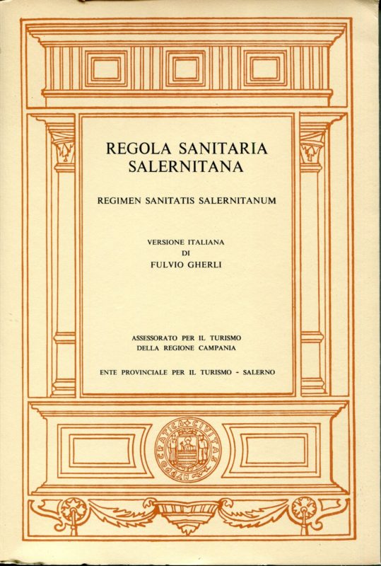 Regola sanitaria salernitana = Regimen sanitatis Salernitanum
