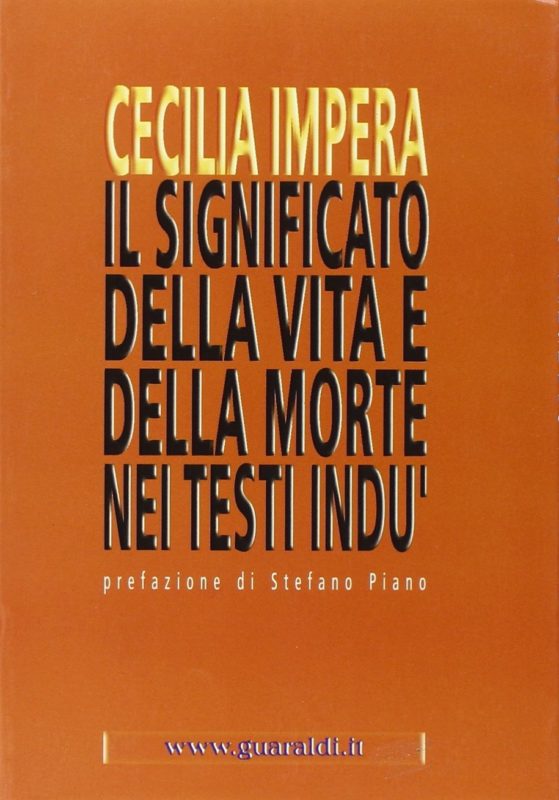 Il significato della vita e della morte. Un'analisi dei pi?? importanti testi ind??