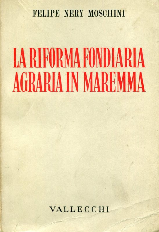 La riforma fondiaria agraria in Maremma : problematica psico-sociologica dagli assegnatari di podere alla luce di un'inchiesta