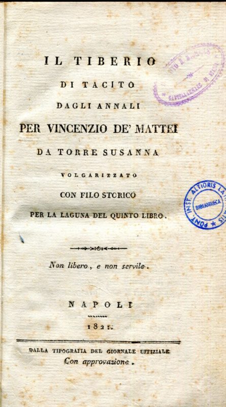 Il Tiberio di Tacito degli Annali per Vincenzo De' Mattei da Torre Susanna volgarizzato con filo storico per la laguna del quinto libro