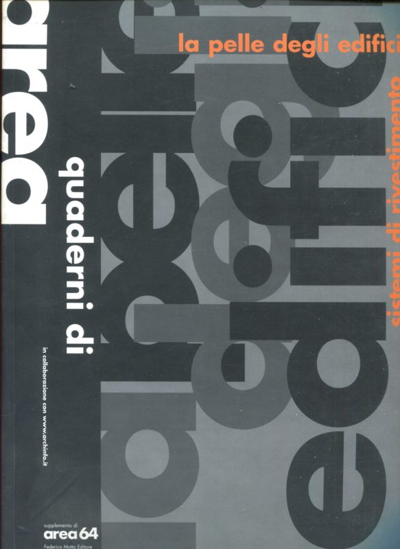 Quaderni di Area. Supplemento di area64. La pelle degli edifici. Sistemi di rivestimento per facciata