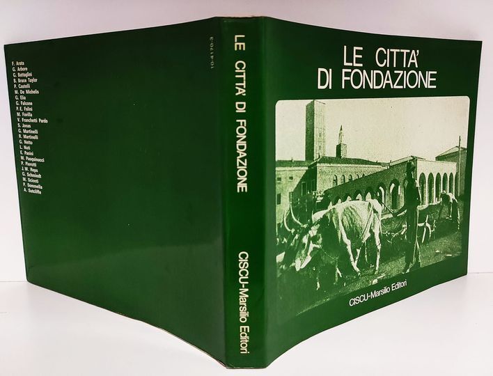 Le citt?? di fondazione : atti del 2. Convegno internazionale di storia urbanistica : Lucca 7-11 settembre 1977