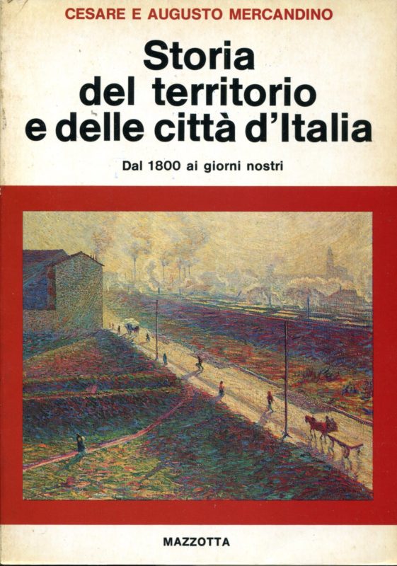Storia del territorio e delle citt?? d'Italia Dal 1800 ai giorni nostri