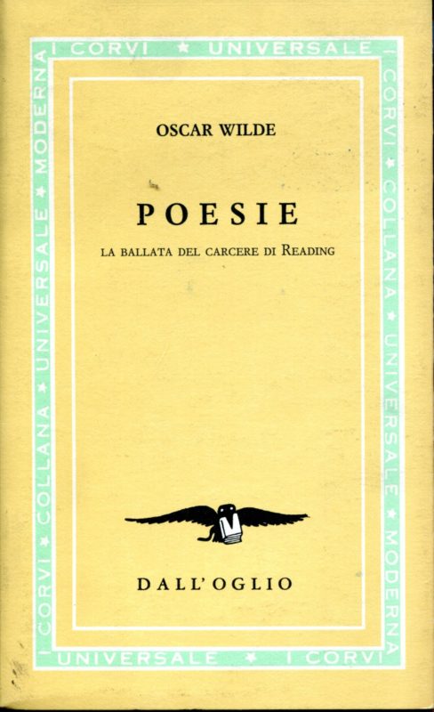 Poesie. La ballata del carcere di Reading. A cura di Clemente Fusero
