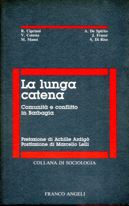 La lunga catena : comunit?? e conflitto in Barbagia . Prefazione di Achille Ardig??. Postfazione di Marcello Lelli