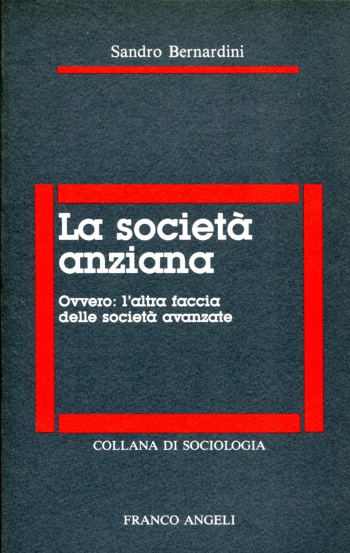 La societa anziana : ovvero: l'altra faccia delle societa avanzate