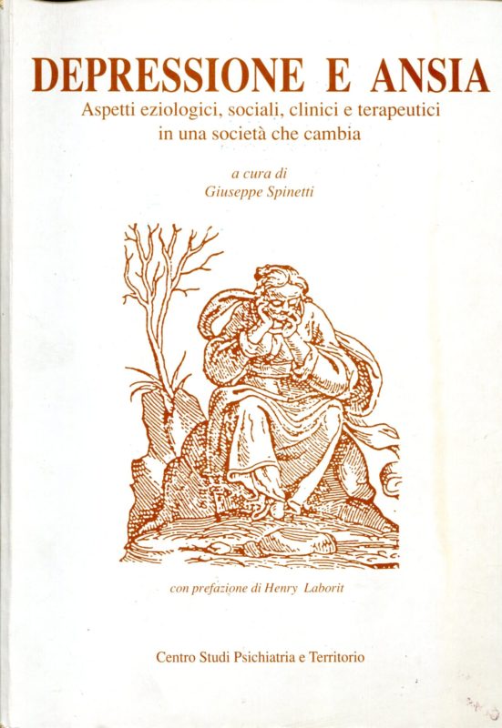 Depressione e ansia. Aspetti eziologici, sociali, clinici e terapeutici in una societ?? che cambia. Con prefazione di Henry Laborit