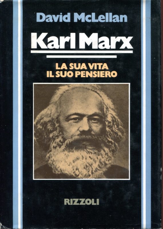 David McLellan Karl Marx la sua vita il suo pensiero
